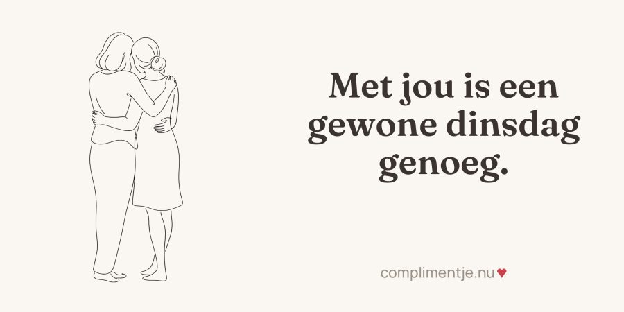 Full wrap-around print with your words: Met jou is een gewone dinsdag genoeg.