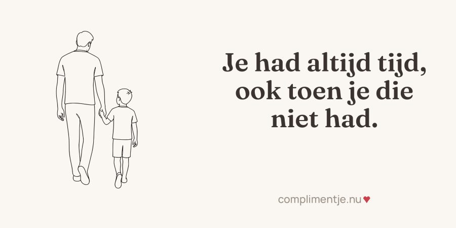 Full wrap-around print with your words: Je had altijd tijd, ook toen je die niet had.