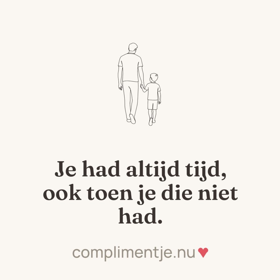 Tile with your words: Je had altijd tijd, ook toen je die niet had.